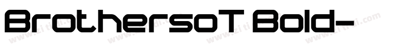 BrothersoT Bold字体转换 BrothersoT Bold字体转换